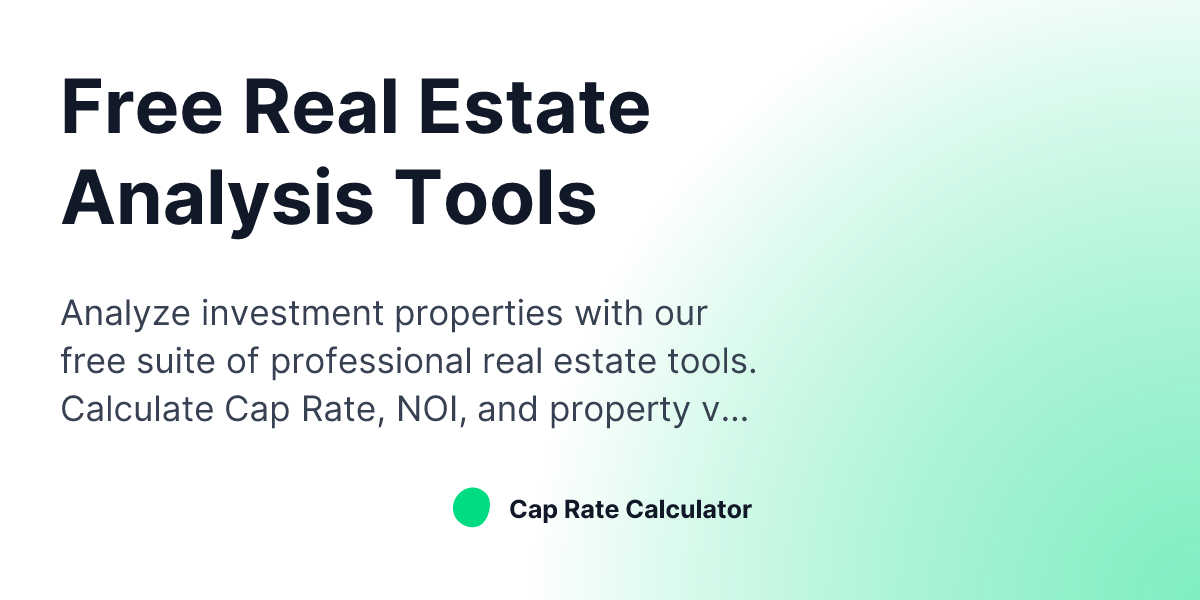 Free Real Estate Analysis Tools — Cap Rate Calculator
